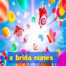 x brida nunes